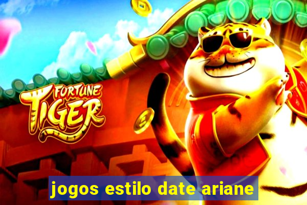 jogos estilo date ariane